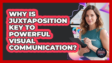 Why Is Juxtaposition Key To Powerful Visual Communication?