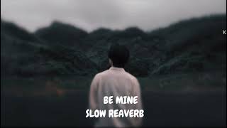Be Mine   Amar Sajaalpuria  Slow Reverb  New Punjabi Sad Song