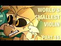 World’s Smallest Violin - Part 15