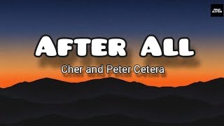 After All | Cher and Peter Cetera | lyrics