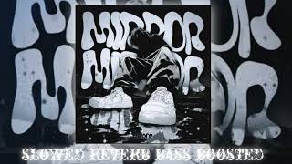 AXTXR,Shorks - MIRROR SLOWED REVERB BASS BOOSTED 