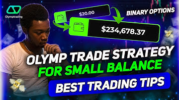 Best Olymp Trade Strategy for Small Balance | Binary Options Trading Tips