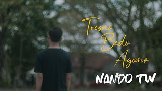 Nando TW - Tresno Bedo Agomo