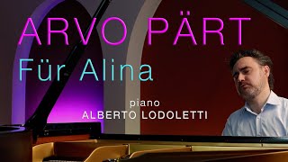 ARVO PÄRT, Für Alina (Alberto Lodoletti, piano)