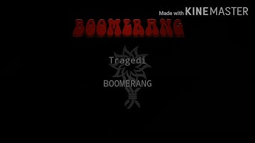Boomerang-Tragedi(Lyric)