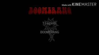 Boomerang-Tragedi(Lyric)