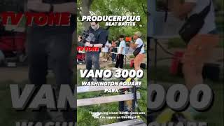 ProducerPlug Beat Battle judged by Vano 3000 at Washington Square Park 🗽 TV TONE HAD THEM RAPPING