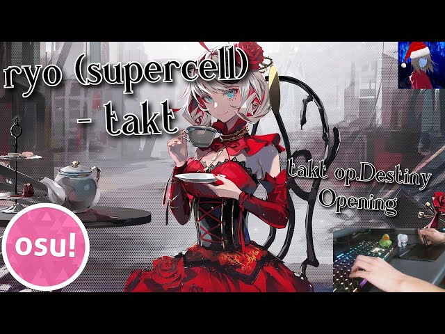 Takt Op. Destiny - Opening Full [takt] by ryo (supercell) feat