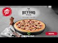 Pizza Hut Beyond Pizza 30s NL