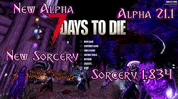 Sorcery Mod 1.834 7d2d A21.1 Pt 8