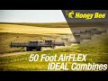 50' Honey Bee AirFLEX on 6 IDEAL combines!