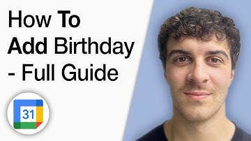 How To Add Birthday On Google Calendar [2025 Full Guide]