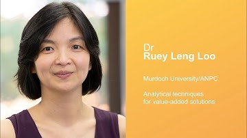 Dr Ruey-Leng Loo – Analytical techniques for value-added solutions