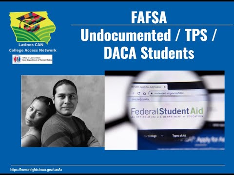 FAFSA Information for Undocumented Students and Students with DACA or TPS