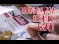 HOW TO MAKE TRANSPARENT CALLING CARD /BUSINESS CARD / TUTORIAL