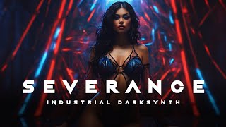 SEVERANCE : Industrial Darksynth Playlist /Dark electronic Playlist /Dark mix/ Industrial Bass Mix /