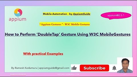 8.Appium Gestures -Implementing ‘DoubleTap/DoubleClick’ Actions with Appium Using W3CMobile Gestures