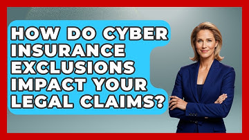 How Do Cyber Insurance Exclusions Impact Your Legal Claims? - AI and Technology Law