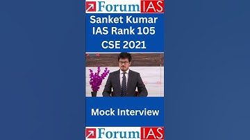 Sanket Kumar IAS Rank 105 | CSE 2021 | ForumIAS Student #viral #shorts #upsc #mockinterview #ias