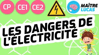 Les dangers de l'électricité CP - CE1 - CE2 - Cycle 2 - Questionner le monde