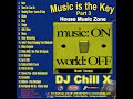Top soulful house music mix  dance club party mix by dj chill x music is the key 3