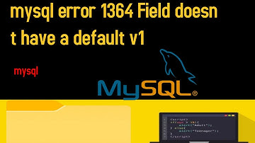 mysql error 1364 Field doesn