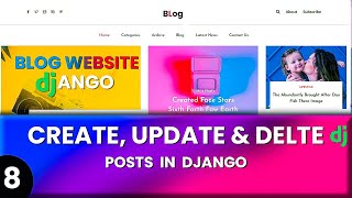 CRUD, Create, Retrieve, Update, Delete and List in Django Blog | part 9