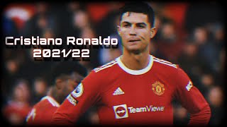 Cristiano Ronaldo at Manchester United | 2021/22 | 4K EDIT