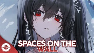 Nightcore - Spaces On The Wall (Lyrics)