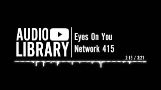 Eyes On You - Network 415