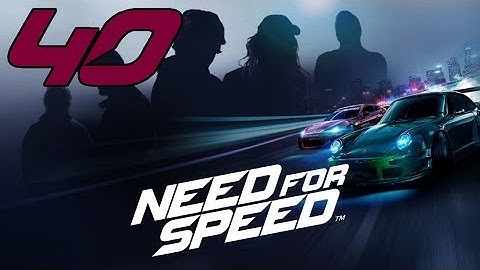 Need For Speed 2015  - Part 40: All For One [Robyn Mission]