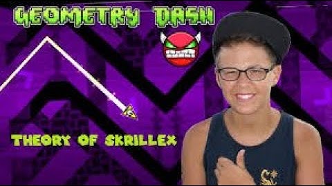 Theory of Skrillex By: Noobas 100% (Medium Demon)