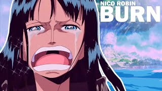 One Piece [AMV] || Nico Robin || Burn - Ellie Goulding