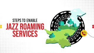 Steps to Enable Jazz Roaming Services