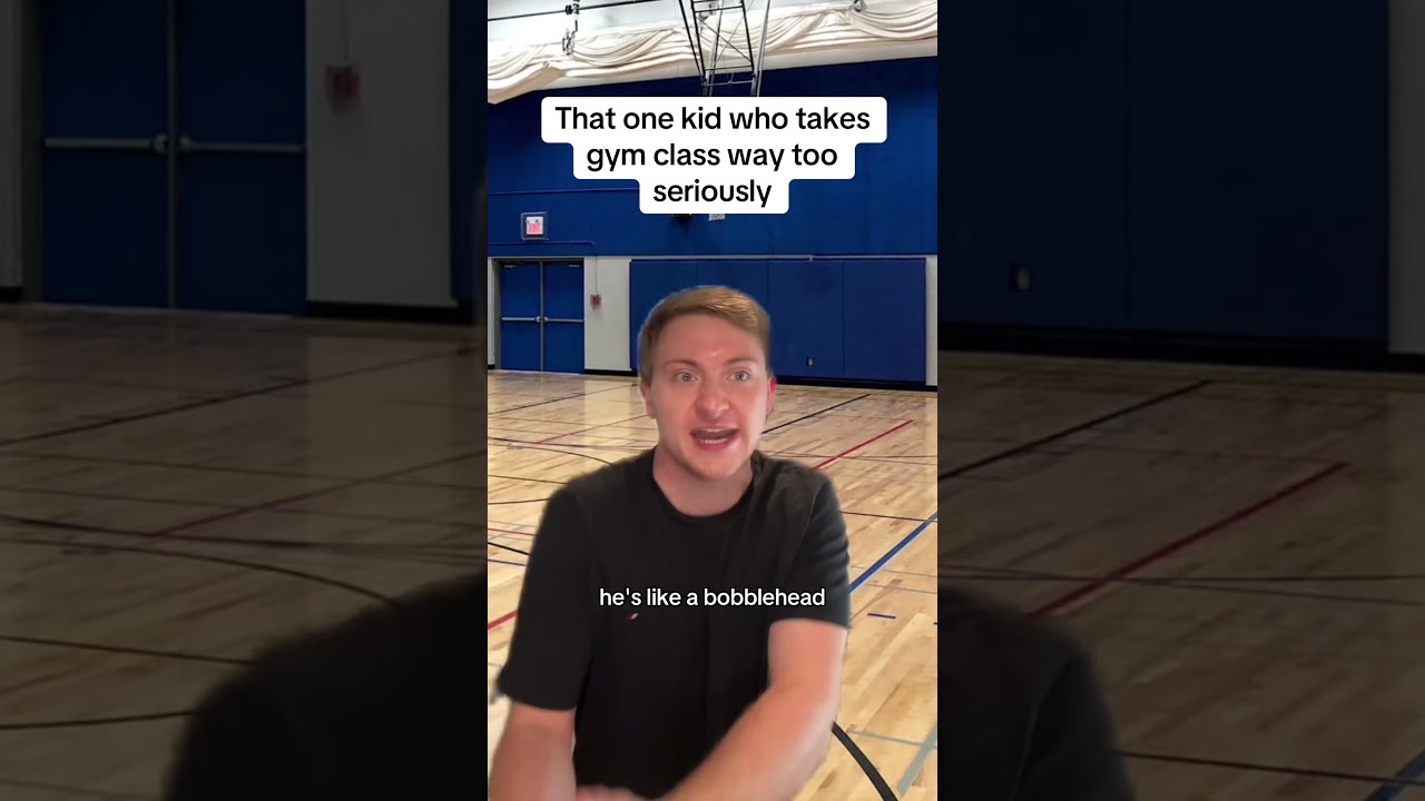That One Kid Who Takes Gym Class Way Too Seriously Comedy Funny Middleschool School