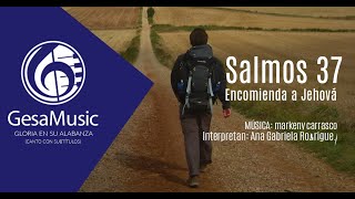 Encomienda a Jehová/ Basado en Salmos 37/ GesaMusic.