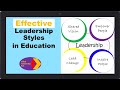 Effective Leadership Styles in Education