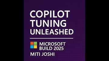 Copilot Tuning Unleashed at Microsoft Build 2025 | Miti Joshi Breaks It Down!