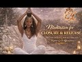 🌿 Meditation for Closure & Release Sound Therapy