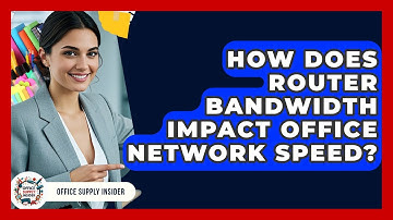 How Does Router Bandwidth Impact Office Network Speed? - Office Supply Insider