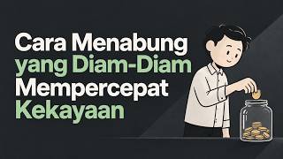 Cara Menabung yang Benar Agar Cepat Kaya (Bukan Sekadar Hemat)