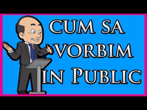 Video: Cum Să Te Comporti în Vorbirea în Public