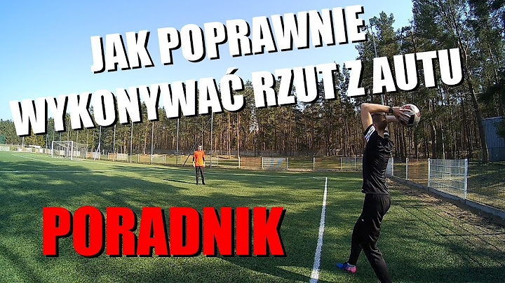 PORADNIK - Jak poprawnie wykonywać rzuty z autu?