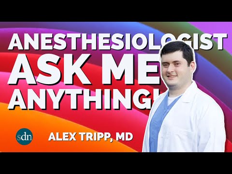 Anesthesiologist Ask Me Anything: Alex Tripp, MD