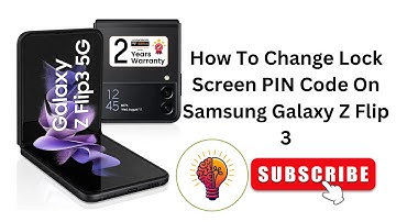 How To Change Lock Screen PIN Code On Samsung Galaxy Z Flip 3?