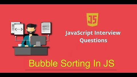 Bubble Sorting In JavaScript  |  Top JavaScript Interview Q&A | #interview #javascript #sorting