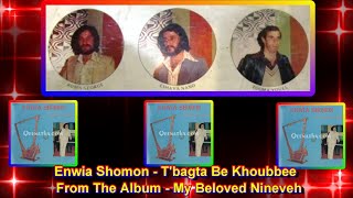 Download Lagu 5- Enwia Shomon  - T'bagta Be Khoubbee: Music Arranged by Eshaya Nano MP3 Download Lagu 5- Enwia Shomon  - T'bagta Be Khoubbee: Music Arranged by Eshaya Nano MP3