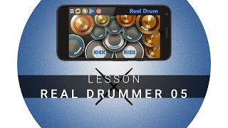 Real Drum: Lesson - Real Drummer 05