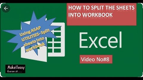 How to split excel sheets in to multiple workbooks without using Macros.(By Using ASAP Utilities)