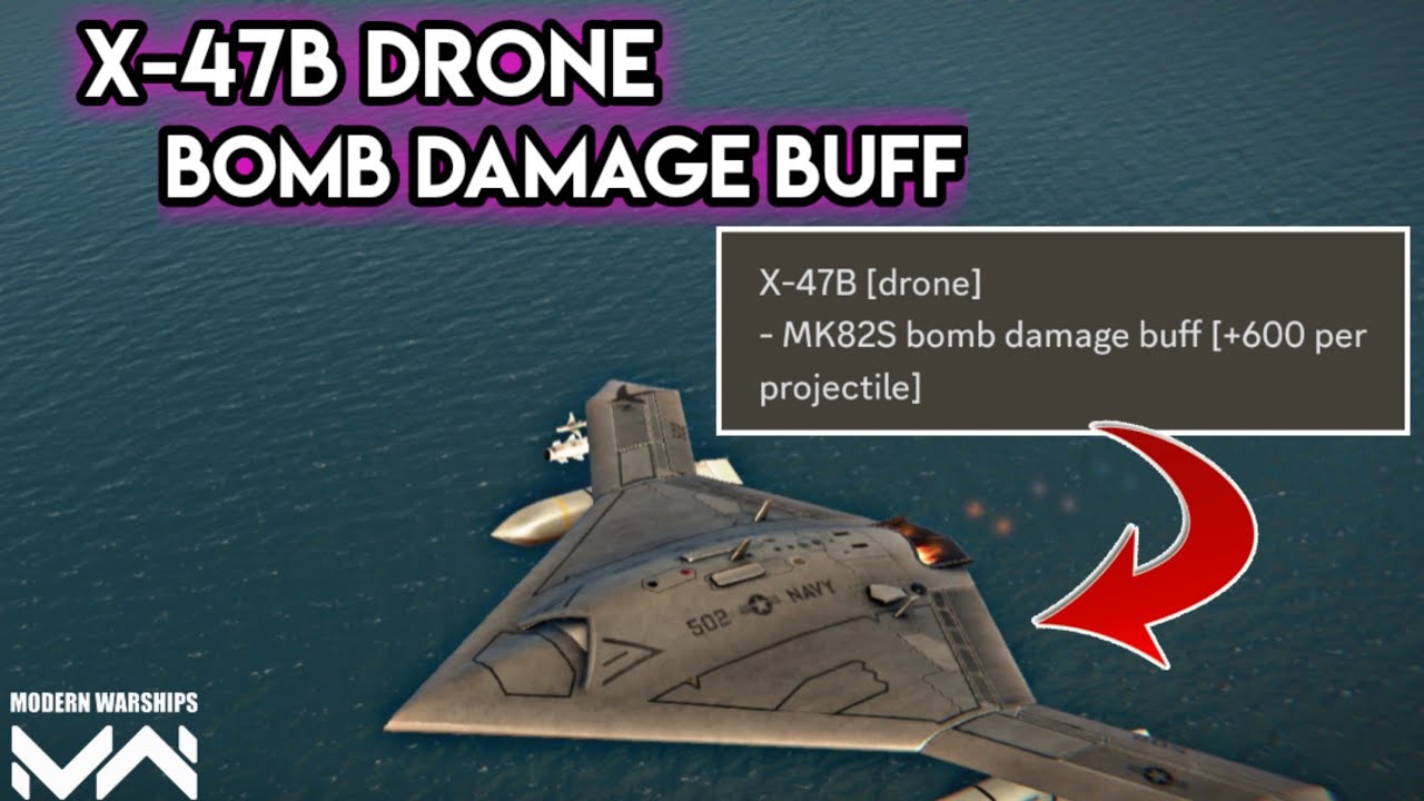 X-47B Bomb Damage Buff, Now A Little Better | Modern Warships